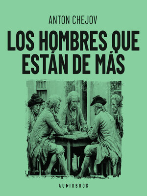 cover image of Los hombres que están de más